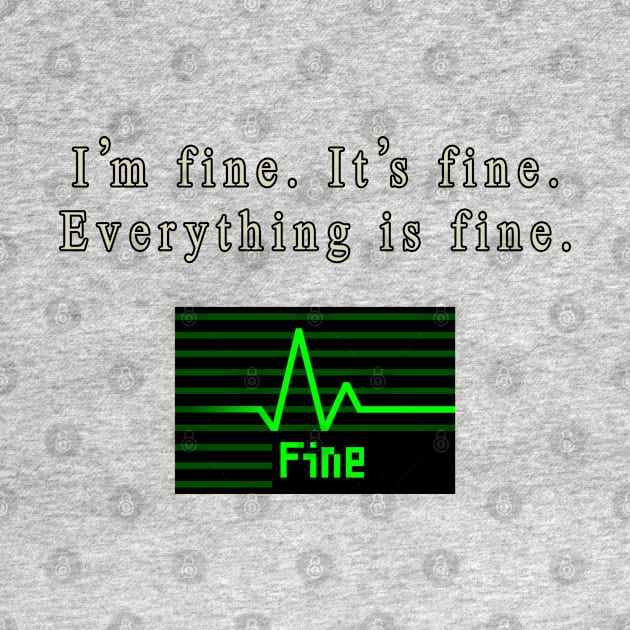 I'm Fine by CCDesign